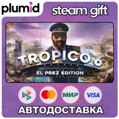 Tropico 6 El Prez Edition Steam Gift / Россия + МИР / АВТО