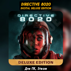 Directive 8020 Deluxe Ed. [Все DLC]・+ПАТЧИ・STEAM・[+Бонусы]