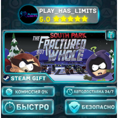 🎁South Park: The Fractured But Whole - Gold *RU/BY/UA/СНГ Steam Auto