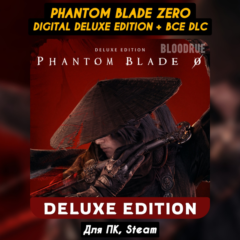 Phantom Blade Zero Digital DELUXE Ed. [Все DLC]・+ПАТЧИ・STEAM・[+Бонусы]