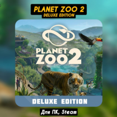 Planet Zoo 2 DELUXE Edition [Все DLC]・STEAM・[+Бонусы]