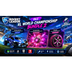 Rocket League🟨DLC 🟨RL World Championship Bundle 2 DLC (global)