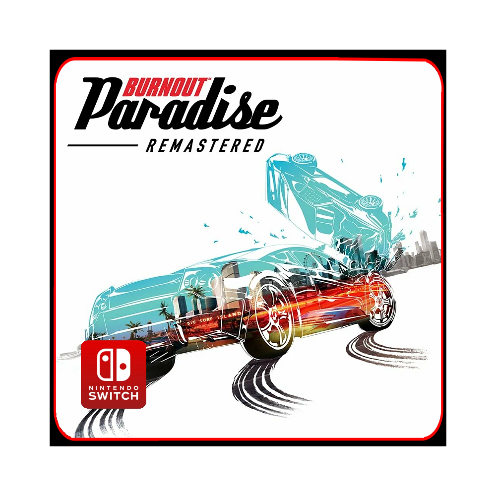 Burnout Paradise Remastered 🎮 Nintendo Switch