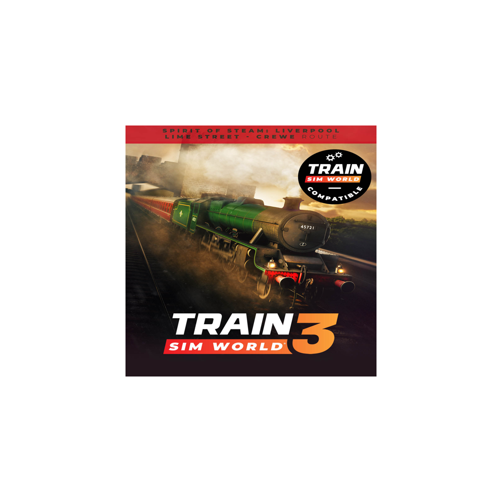 🔴 Train Sim World® 4 Compatible: Spirit of Steam: Live