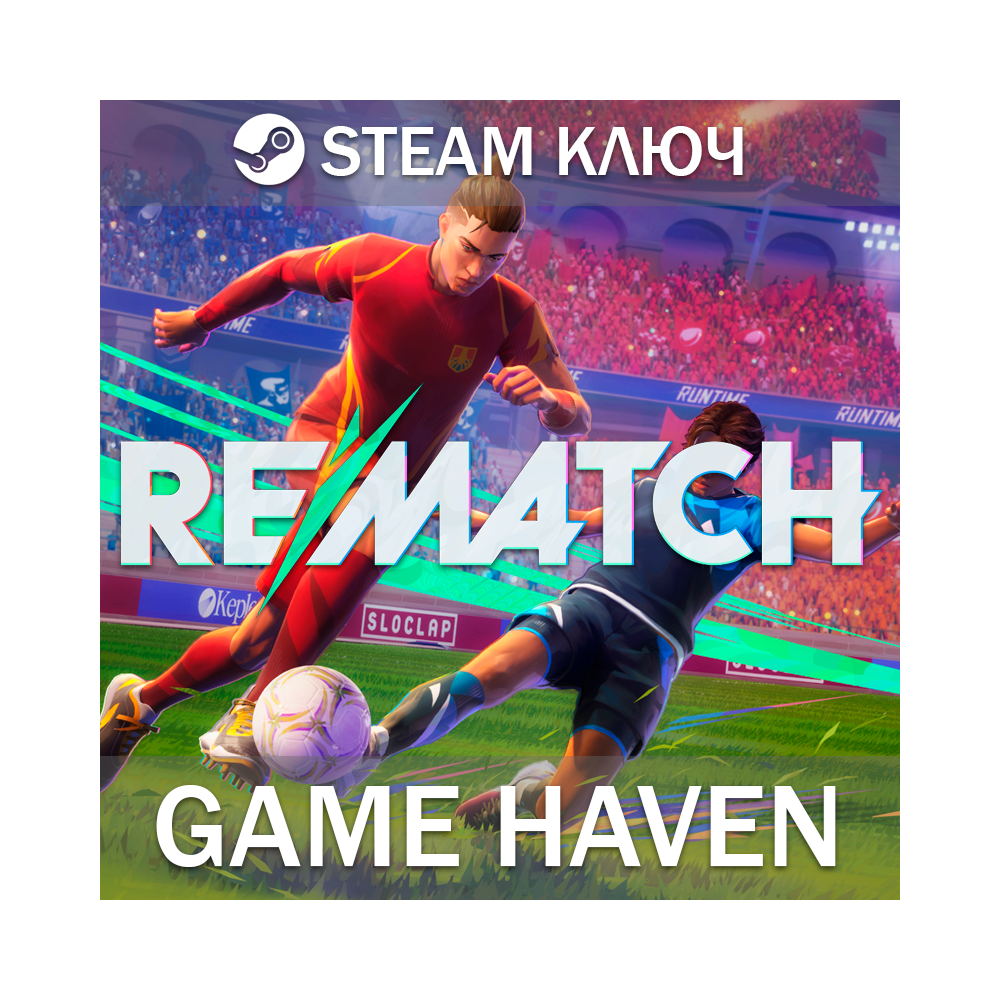 REMATCH 🔑 Steam 0% РФ+СНГ