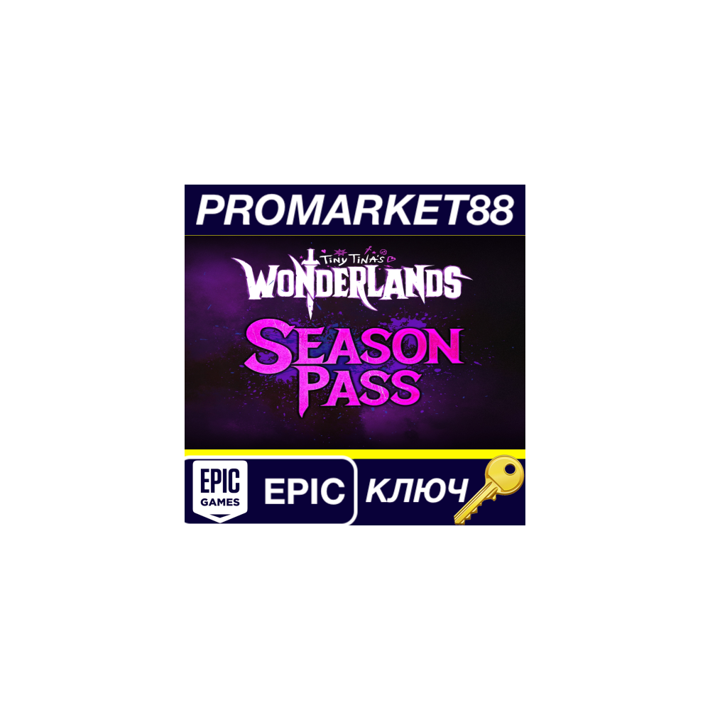 Tiny Tina's Wonderlands - Season Pass Epic Games КЛЮЧ