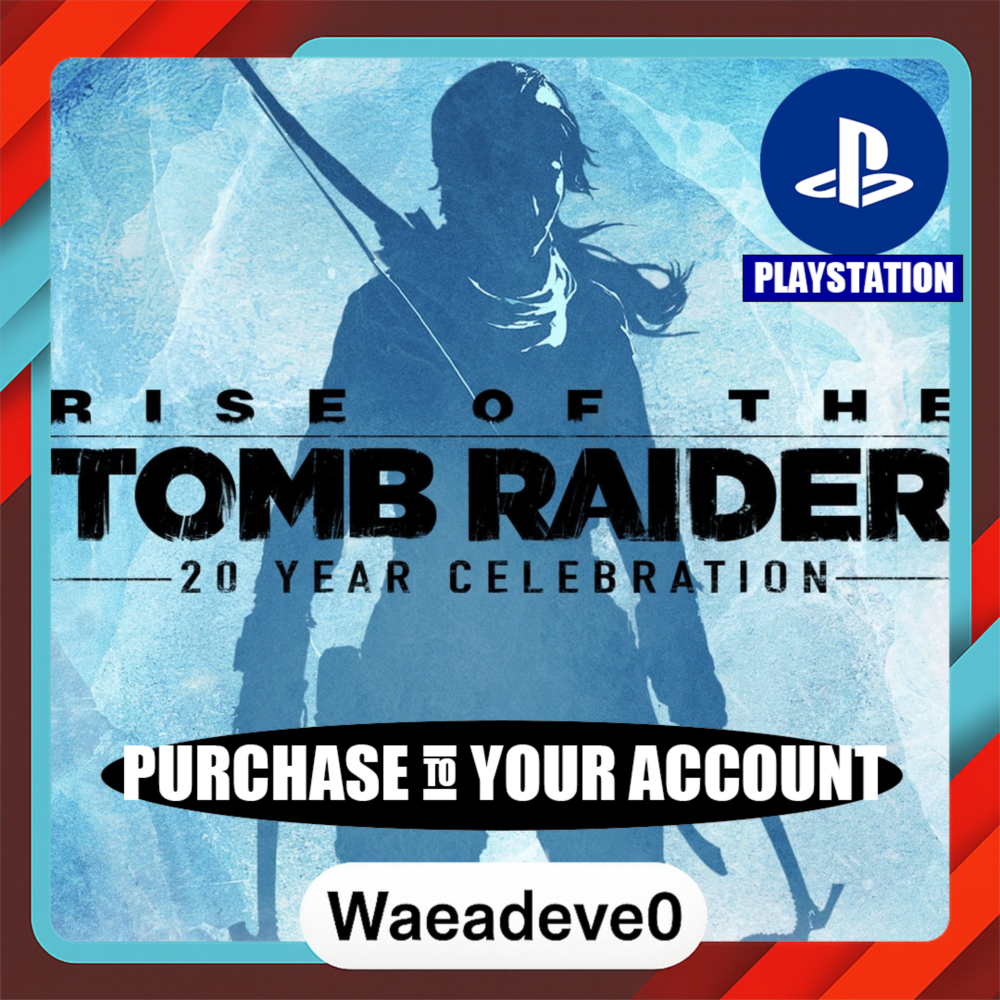 Rise of the Tomb Raider: 20 Year Celebration – PlayStation (PSN) – Purchase in Your A
