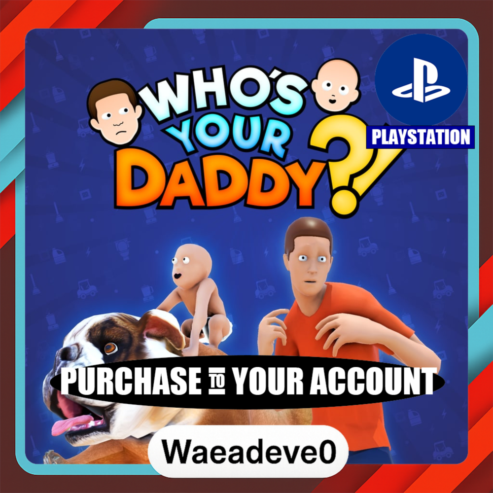 Who's Your Daddy?! – PlayStation (PSN) – Purchase in Your Account
