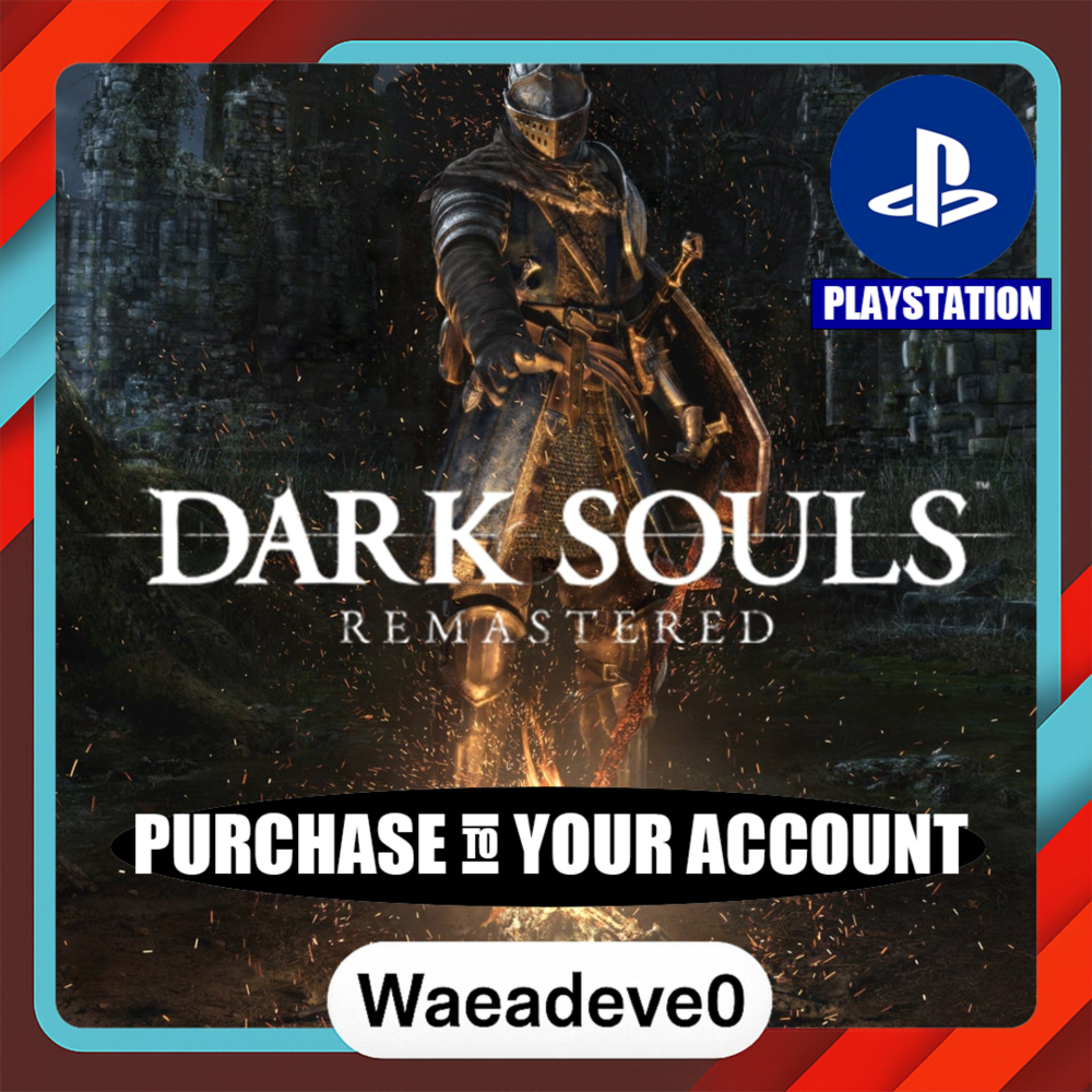 DARK SOULS™: REMASTERED – PlayStation (PSN) – Purchase in Your Account