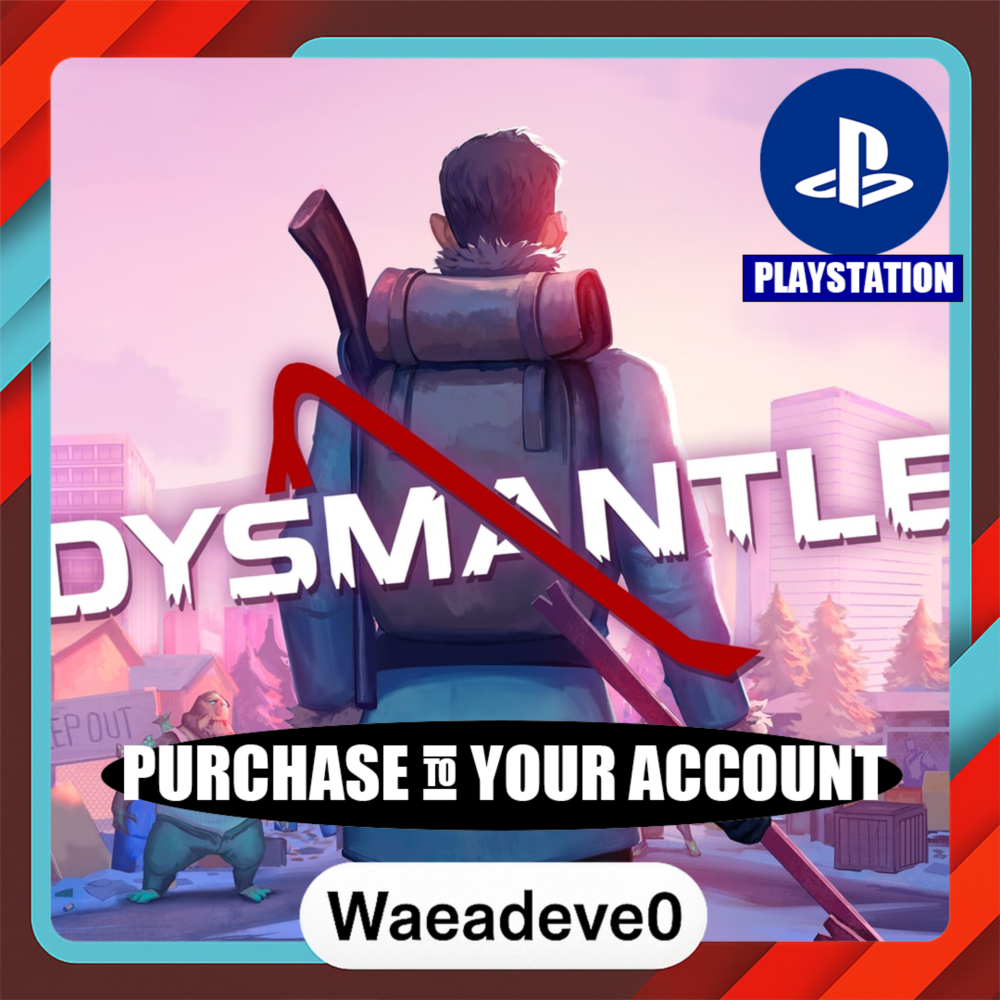 DYSMANTLE – PlayStation (PSN) – Purchase in Your Account
