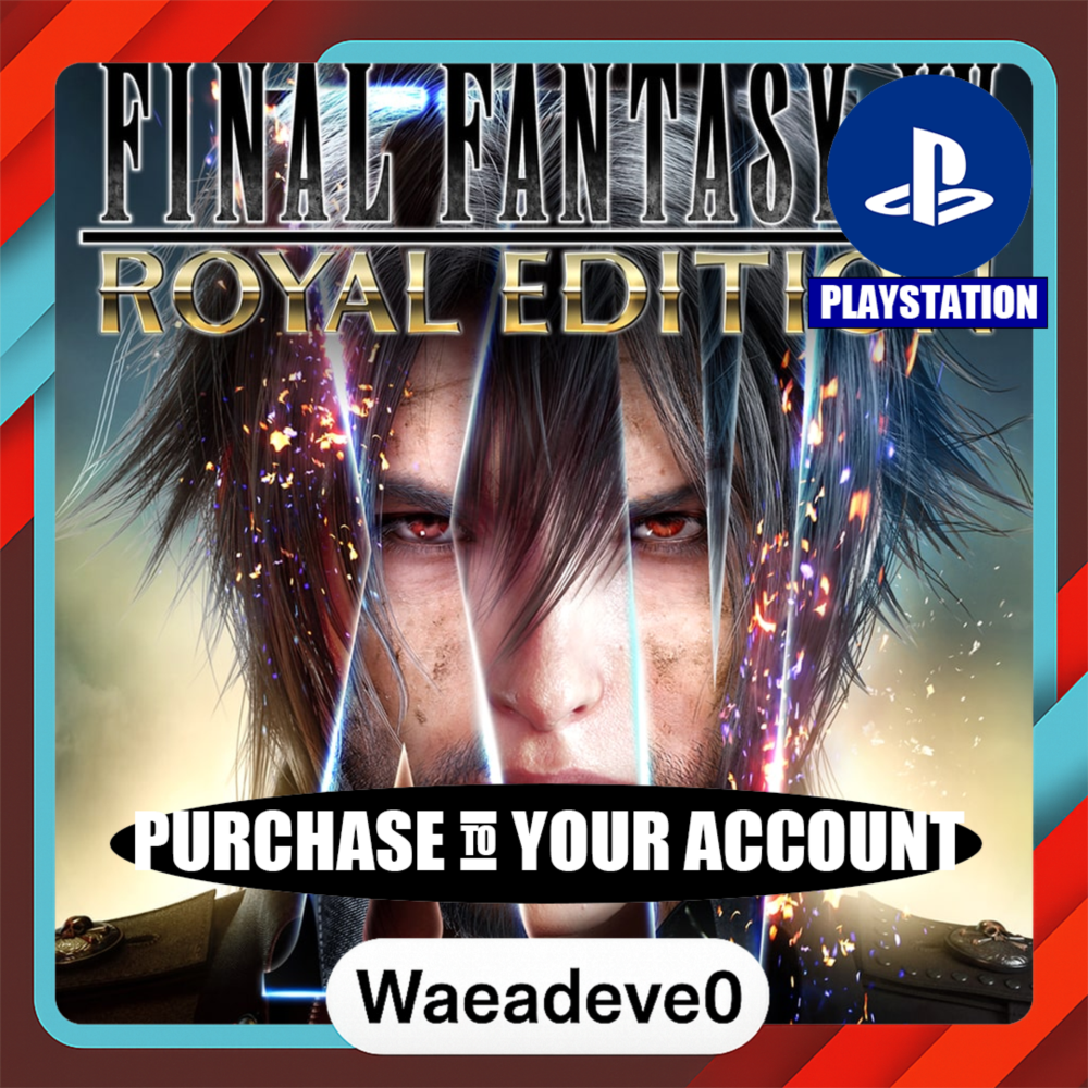 FINAL FANTASY XV ROYAL EDITION – PlayStation (PSN) – Purchase in Your Account