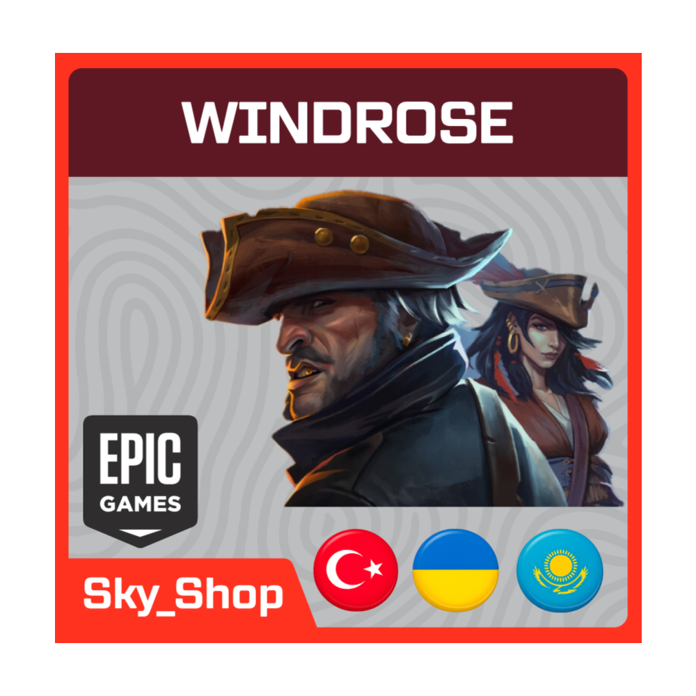 🤖Windrose | АВТОДОСТАВКА | Украина | Турция | Казахстан | Epic Games