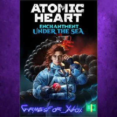 Atomic Heart - Enchantment Under the Sea XBOX DLC